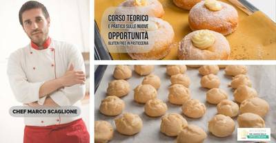 CORSO PROFESSIONALE SULLE NUOVE OPPORTUNITÀ GLUTEN FREE IN PASTICCERIA CON LO CHEF MARCO SCAGLIONE