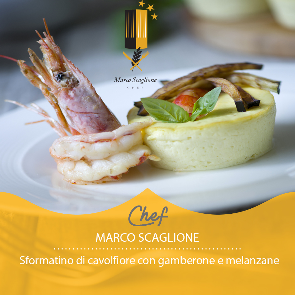 Sformatino di cavolfiore con gamberone e melanzane